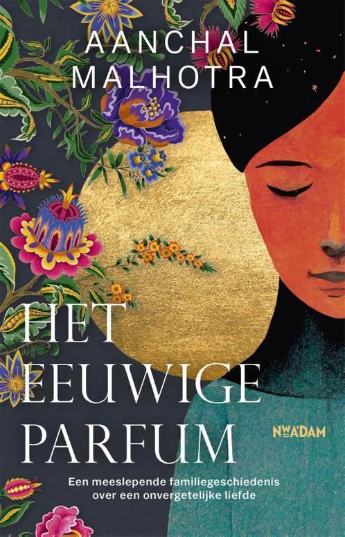 Het eeuwige parfum 9789046829004 Aanchal Malhotra, Boeken, Overige Boeken, Gelezen, Verzenden