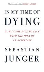 In My Time of Dying 9780008670207 Sebastian Junger, Verzenden, Sebastian Junger