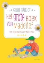 Het grote boek van Madelief 9789045113111, Gelezen, Guus Kuijer, G. Kuijer, Verzenden