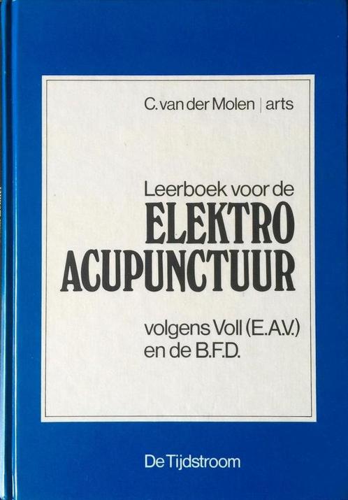 Electroacupunctuur 2Dr 9789035212039 C. van der Molen, Boeken, Wetenschap, Gelezen, Verzenden