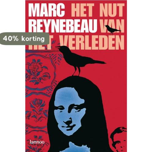 Het Nut Van Het Verleden 9789020967715 M. Reynebeau, Boeken, Geschiedenis | Wereld, Zo goed als nieuw, Verzenden