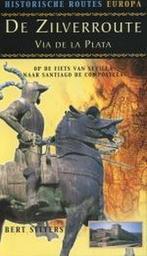 De Zilverroute Via de la Plata / Historische routes Europa, Livres, Récits de voyage, Verzenden, B. Sitters