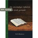 De oneindige rijkdom van Gods genade / Uw Trouw Getuigenis /, Boeken, Verzenden, Zo goed als nieuw, B. Moorrees