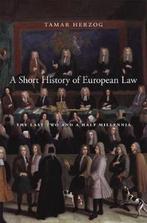 A Short History of European Law 9780674237865 Tamar Herzog, Boeken, Verzenden, Gelezen, Tamar Herzog