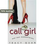 Call Girl Met Een Dubbelleven 9789026984983 Tracy Quan, Verzenden, Gelezen, Tracy Quan