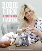 Iedereen kan haken 9789043920148 Bobbi Eden, Boeken, Verzenden, Zo goed als nieuw, Bobbi Eden