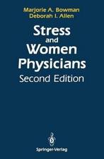 Stress and Women Physicians 9780387973197, Marjorie A. Bowman, Deborah I. Allen, Verzenden