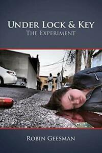 Under Lock & Key: The Experiment, Geesman, Robin   ,,, Livres, Livres Autre, Envoi