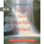 De weg naar de innerlijke wijsheid 9789021532981 P. Peirce, Verzenden, Gelezen, P. Peirce