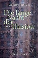 Die lange Nacht der Illusion  Federmair, Leopold  Book, Boeken, Verzenden, Gelezen, Leopold Federmair