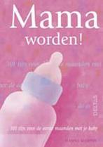 Mama Worden ! 9789044704570, Livres, Grossesse & Éducation, James Murphy, Verzenden