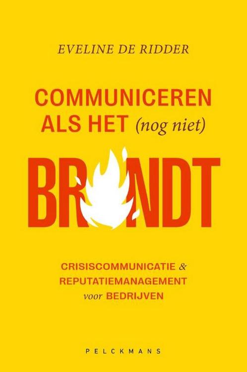 Communiceren als het (nog niet) brandt 9789464014464, Boeken, Economie, Management en Marketing, Zo goed als nieuw, Verzenden