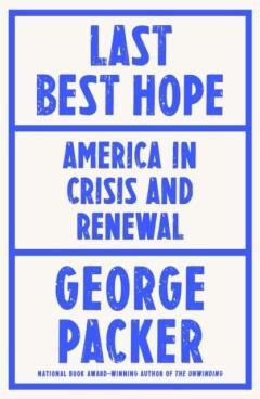 Last Best Hope 9781787333420 George Packer, Boeken, Overige Boeken, Gelezen, Verzenden