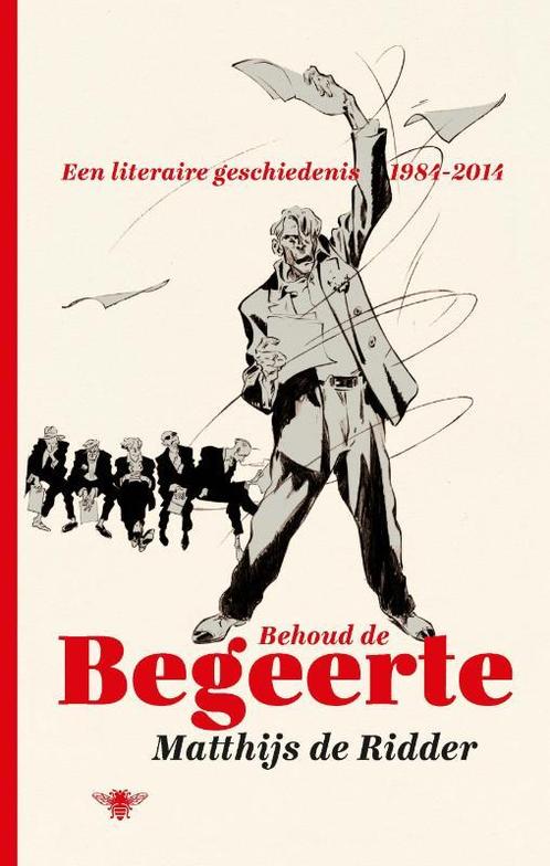 Behoud de begeerte 9789085426226 Matthijs de Ridder, Boeken, Overige Boeken, Gelezen, Verzenden