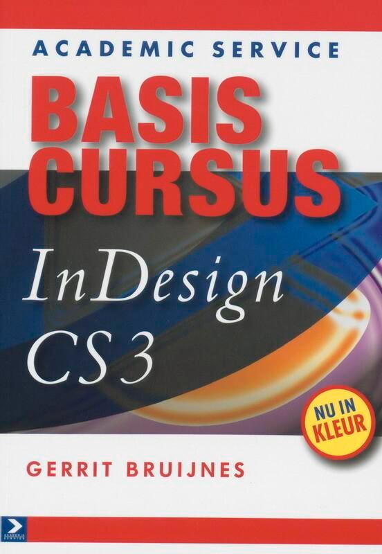 Basiscursus InDesign CS3 9789012123129 G. Bruijnes, Livres, Informatique & Ordinateur, Envoi