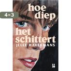 Hoe diep het schittert 9789463495493 Jelle Havermans, Boeken, Verzenden, Gelezen, Jelle Havermans