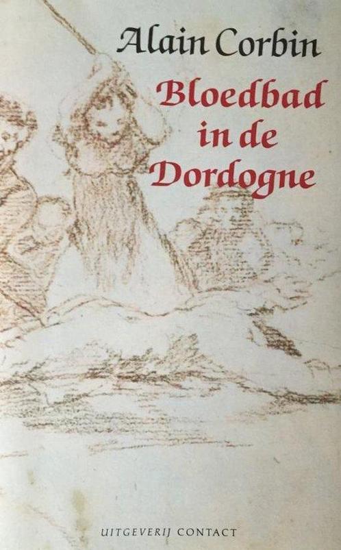 Bloedbad in de Dordogne 9789025404833, Livres, Histoire mondiale, Envoi
