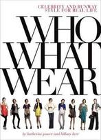 Who What Wear 9780810980457, Katherine Power, Hillary Kerr, Zo goed als nieuw, Verzenden