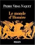 Le Monde dHomère  Vidal-Naquet, Pierre  Book, Vidal-Naquet, Pierre, Verzenden