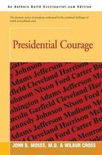 Presidential Courage by Cross, Wilbur New   ,,, Cross, Wilbur, Verzenden