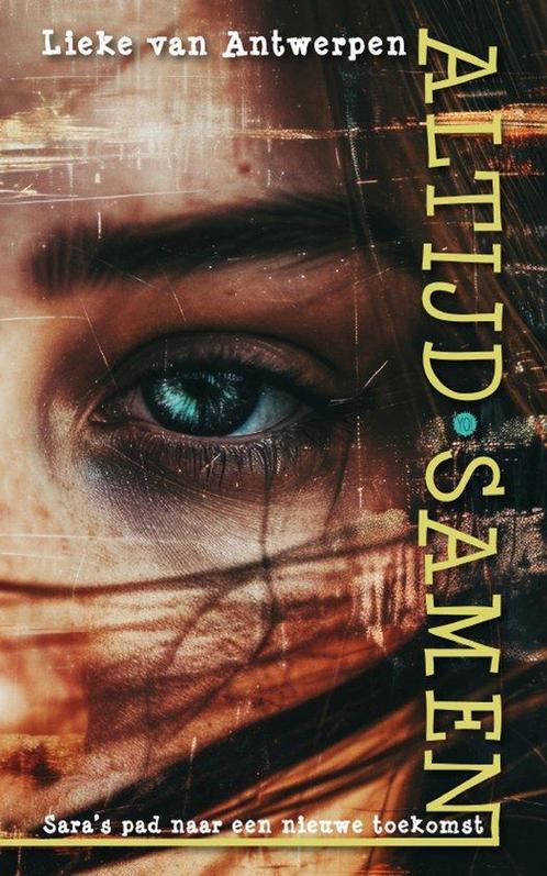 Altijd samen 9789465099118 Lieke Van Antwerpen, Boeken, Kinderboeken | Jeugd | 13 jaar en ouder, Zo goed als nieuw, Verzenden