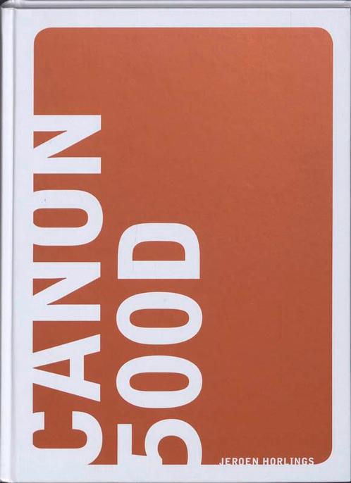 Het Canon 500D boek 9789043019170 Jeroen Horlings, Boeken, Informatica en Computer, Zo goed als nieuw, Verzenden