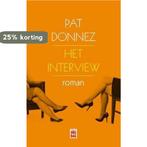 Het interview 9789460016950 Pat Donnez, Verzenden, Zo goed als nieuw, Pat Donnez