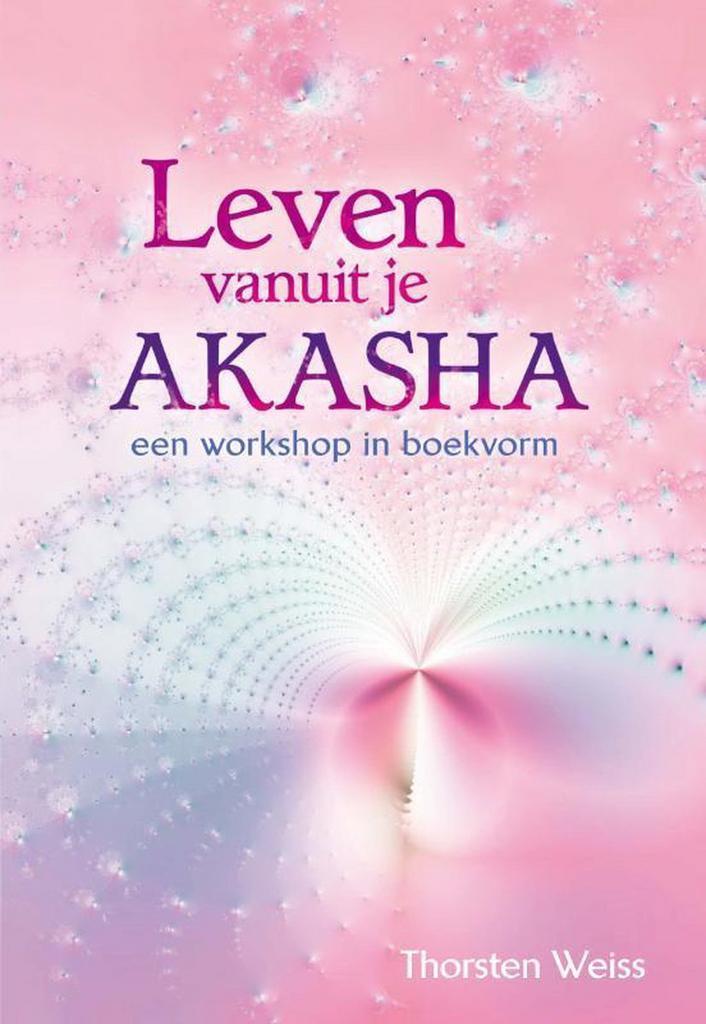 Leven vanuit je Akasha 9789460150432 Thorsten Weiss, Livres, Ésotérisme & Spiritualité, Envoi
