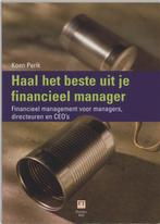 Haal Het Beste Uit Je Financieel Manager 9789043010184, Boeken, Zo goed als nieuw, Perik Koen, Verzenden