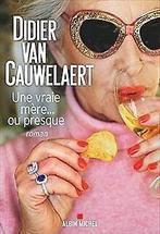 Une vraie mère... ou presque  Van Cauwelaert, Di...  Book, Van Cauwelaert, Didier, Zo goed als nieuw, Verzenden
