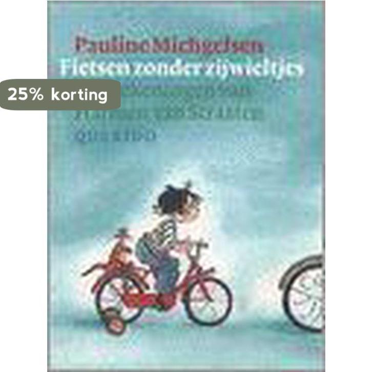 Fietsen Zonder Zijwieltjes 9789045100319 Pauline Michgelsen, Boeken, Kinderboeken | Kleuters, Gelezen, Verzenden