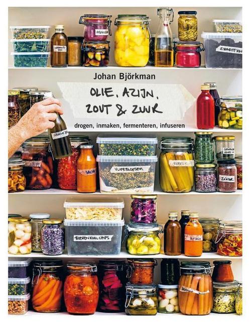 Olie, azijn, zout & zuur 9789461432193 Johan Björkman, Boeken, Kookboeken, Zo goed als nieuw, Verzenden