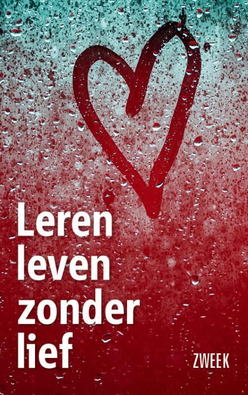 Leren leven zonder lief 9789079922468 Zweek, Boeken, Romans, Zo goed als nieuw, Verzenden