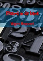 Moord in de bank 9789402160352 Willem Hasevoet, Verzenden, Gelezen, Willem Hasevoet