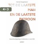 Tot de laatste man en de laatste patroon 9789464240917, Boeken, Verzenden, Zo goed als nieuw, Harmen Hoogenboom