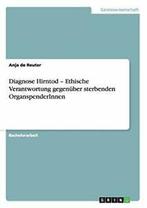 Diagnose Hirntod - Ethische Verantwortung gegen. Reuter,, De Reuter, Anja, Verzenden