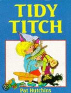 Tidy Titch 9780099207412 Pat Hutchins, Boeken, Verzenden, Gelezen, Pat Hutchins