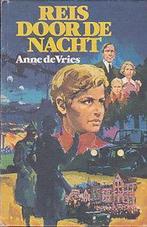 Reis door de nacht 9789026627019 Anne de Vries, Boeken, Verzenden, Gelezen, Anne de Vries