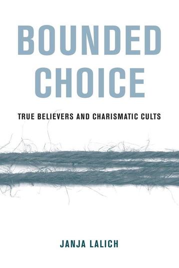 Bounded Choice 9780520384026 Janja A. Lalich, Verzenden, Janja A. Lalich