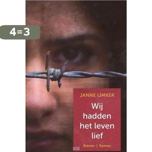 Wij hadden het leven lief 9789491583704 Janne IJmker, Boeken, Romans, Zo goed als nieuw, Verzenden