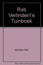 Rob Verlindens tuinboek / Bloemen en planten 9789051213867, Boeken, Verzenden, Gelezen, Rob Verlinden