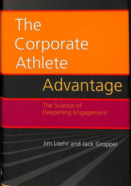 The corporate athlete advantage. The science of deepening, Boeken, Overige Boeken, Gelezen, Verzenden