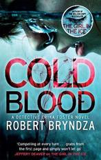 Cold Blood 9780751571325 Robert Bryndza, Boeken, Verzenden, Gelezen, Robert Bryndza