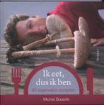 Ik eet, dus ik ben 9789055946792 Michiel Bussink, Boeken, Verzenden, Gelezen, Michiel Bussink