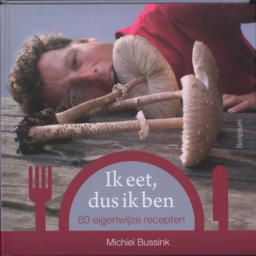 Ik eet, dus ik ben 9789055946792 Michiel Bussink, Boeken, Kookboeken, Gelezen, Verzenden