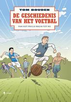 De geschiedenis van het voetbal 9789463936040 Tom Bouden, Boeken, Verzenden, Zo goed als nieuw, Tom Bouden