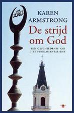 Strijd Om God 9789023417613, Boeken, Godsdienst en Theologie, Gelezen, Karen Armstrong, Verzenden