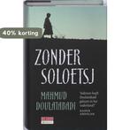 Zonder Soloetsj 9789044509342 Mahmud Doulatabadi, Verzenden, Zo goed als nieuw, Mahmud Doulatabadi