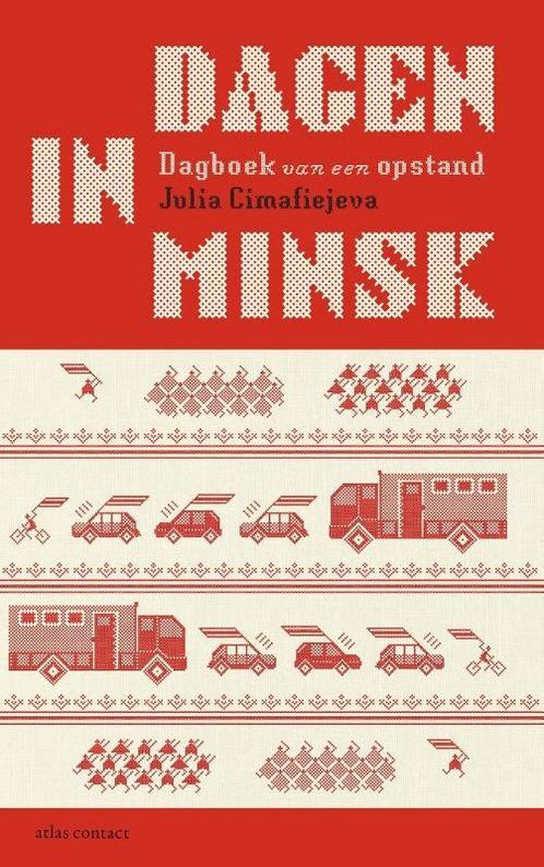 Dagen in Minsk 9789045046235, Boeken, Literatuur, Zo goed als nieuw, Verzenden