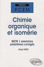 Chimie organique et isomérie : QCM, exercices et pr...  Book, Livres, Rubio, Serge, Verzenden
